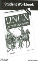 Student Workbook for Linux Server Security
