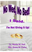 No Wed, No Bed! I Said.