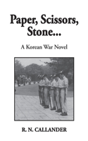 Paper, Scissors, Stone...: A Korean War Novel