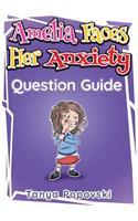 Amelia Faces Her Anxiety - Question Guide