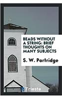 Beads Without a String