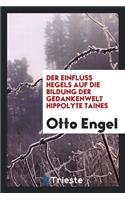 Der EinfluÃ? Hegels Auf Die Bildung Der Gedankenwelt Hippolyte Taines