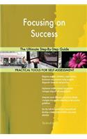 Focusing on Success The Ultimate Step-By-Step Guide