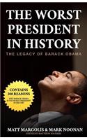 The Worst President in History: The Legacy of Barack Obama