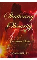 Shattering Obscurity