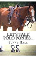 Let's Talk Polo Ponies...