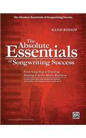 The Absolute Essentials of Songwriting Success