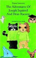 The Adventures of Joseph Squirrel and Dean Raccoon