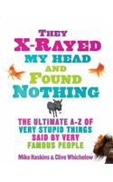 They X-Rayed My Head and Found Nothing
