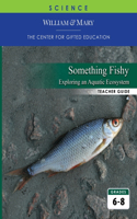 SOMETHING FISHY: EXPLORING AN AQUATIC EC