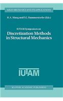 Iutam Symposium on Discretization Methods in Structural Mechanics