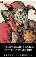 Imaginative World of the Reformation