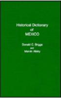 Historical Dictionary of Mexico
