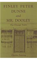Finley Peter Dunne and Mr. Dooley