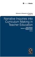 Narrative Inquiries into Curriculum Making in Teacher Education