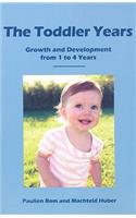The Toddler Years: Growth and Development from 1 to 4 Years