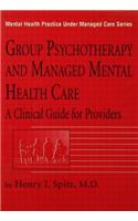Group Psychotherapy and Managed Mental Health Care