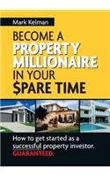 Become A Property Millionaire In Your Spare Time