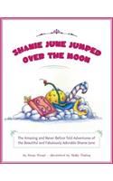 Shanie June Jumped Over the Moon