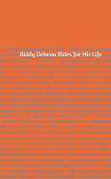 Biddy Debeau Rides for His Life
