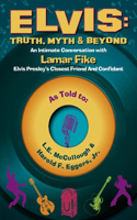 Elvis: Truth, Myth & Beyond