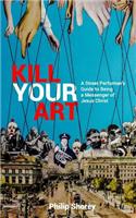 Kill Your Art