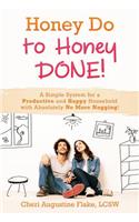 Honey Do to Honey DONE!