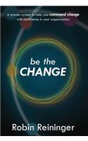Be the Change