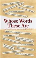 Whose Words These Are