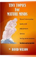 Tiny Topics for Mature Minds
