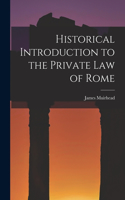 Historical Introduction to the Private law of Rome