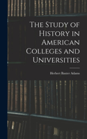 Study of History in American Colleges and Universities