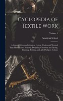 Cyclopedia of Textile Work