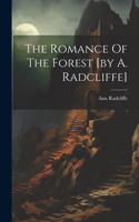 Romance Of The Forest [by A. Radcliffe]