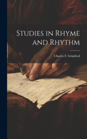 Studies in Rhyme and Rhythm