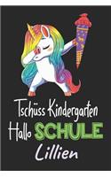 Tschüss Kindergarten - Hallo Schule - Lillien