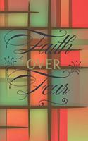 Faith Over Fear