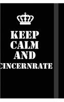 Keep Calm And Cincernrate