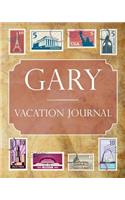 Gary Vacation Journal: Blank Lined Gary Travel Journal/Notebook/Diary Gift Idea for People Who Love to Travel