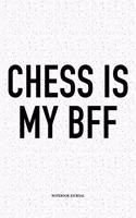 Chess Is My Bff