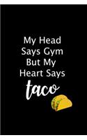 My Heart Says Taco