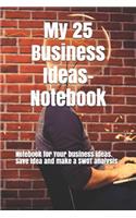 My 25 Business Ideas- Notebook