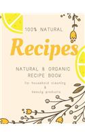 Natural and Organic Recipe Book for Household Cleaning & Beauty Products