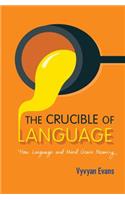 The Crucible of Language