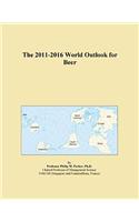 The 2011-2016 World Outlook for Beer