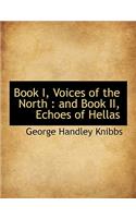 Book I, Voices of the North: And Book II, Echoes of Hellas
