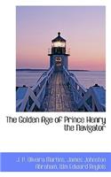 The Golden Age of Prince Henry the Navigator