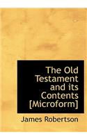 The Old Testament and Its Contents [Microform]
