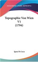 Topographie Von Wien V1 (1794)
