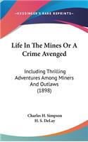 Life In The Mines Or A Crime Avenged